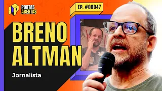 BRENO ALTMAN - PORTAS ABERTAS, COM CARLOS TRAMONTINA - #47 #PA