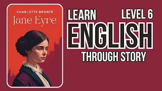 🔥Learn English Through Story Level 6|Jane Eyre|  #learnenglishthroughstory