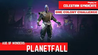 AoW: Planetfall - One Colony Challenge - 01 - Celestian Syndicate