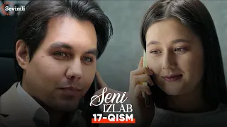 Seni izlab 17-qism (Milliy serial) | Сени излаб 17-қисм (Миллий сериал)