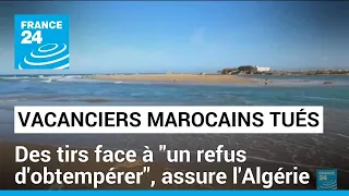 Vacanciers marocains tués : des tirs face à "un refus d'obtempérer", assure l'Algérie