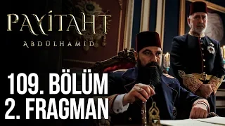 Payitaht Abdülhamid 109. Bölüm 2.Tanıtım (Her Cuma 20:00'de)