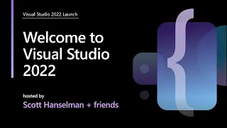 Добро пожаловать в Visual Studio 2022 - Скотт Хансельман и его друзья