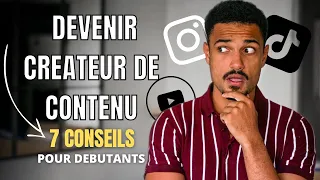 Devenir CREATEUR de CONTENU | 7 CONSEILS que j'aurai aimé savoir avant