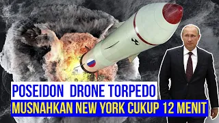 Poseidon Super Torpedo Nuklir, Teknologi Kawin Silang Drone Otonom & Torpedo