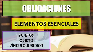 Elementos Esenciales de las Obligaciones