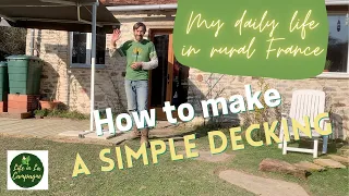 How to make a simple garden decking - My Daily Life in Rural France - Ep 20