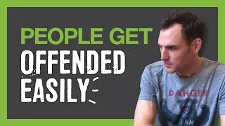 People get offended easily | Stop being offended by everything