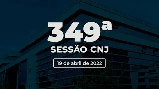 349ª Sessão Ordinária - 19 de abril de 2022