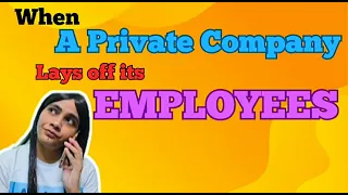 When A Private Company Lays off its Employees