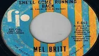 Mel Britt - She'll Come Running Back