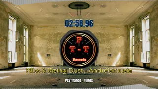 PSYTRANCE Bliss & Rising Dust - Andrelamusia