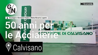 50 anni per le Acciaierie di Calvisano