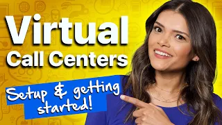 Virtual Call Centers: Getting Started FAST!