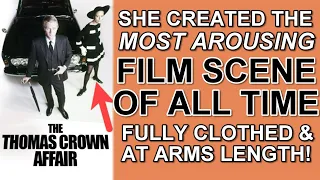 She created the MOST AROUSING scene of all time in "THE THOMAS CROWN AFFAIR" playing chess!
