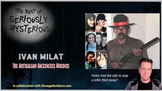 Ivan Milat - The Australian Backpacker Murders | Best of Seriously Mysterious