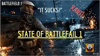 STATE OF BATTLEFIELD 1: IT SUCKS! RANT VIDEO