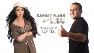 Sammy Flash feat Lilu - Mi Rope Heto || REMIX 2017