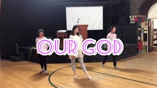 Our God by Chris Tomlin | Worship Dance Class
