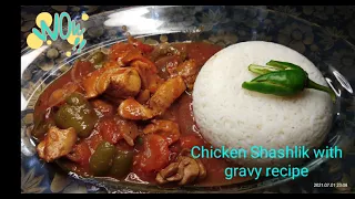 Chicken Shashlik with Gravy recipe | super easy and fast | by one star 24