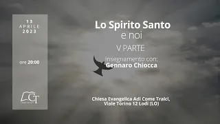 5° parte | Lo Spirito Santo e noi | Gennaro Chiocca