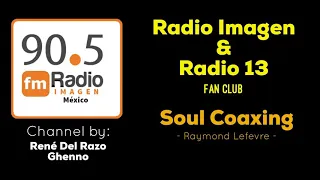 Soul Coaxing - Raymond Lefevre * Radio Imagen & Radio 13