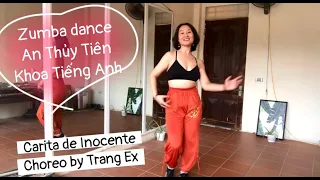 Zumba dance cover - Carita de Inocente - Choreo by Trang Ex