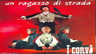 I Corvi - Un Ragazzo Di Strada [Completo]