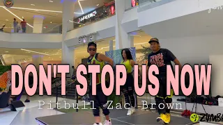 CAN'T STOP US NOW | Pitbull | Zac Brown | Nitti Gritti Remix | ZUMBA | Pop | By: ZIN JOEL