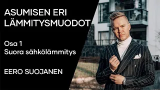 Asumisen eri lämmitysmuodot | Osa 1 Suora sähkölämmitys