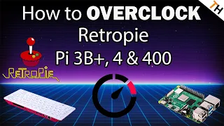 How to overclock your Retropie (For Raspberry Pi 3, 3B+ ,4 & 400)|FULL SETUP & TUTORIAL |By TH