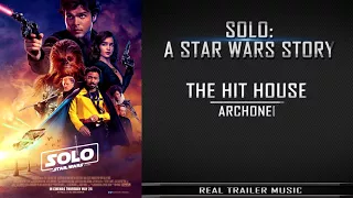 Solo: A Star Wars Story Official Trailer Music | The Hit House - Archonei