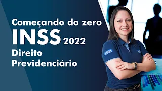 Começando do zero INSS 2022  - Aula de Direito Previdenciário - AlfaCon