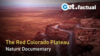 The Colors of the Desert - The Red Colorado Plateau | Nature Documentary