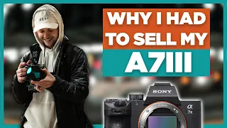 2 Reasons I HAD to Sell My Beloved Sony A7III