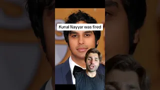 Kunal Nayyar was fired