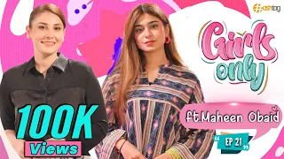 Girls Only | EP 21 | Hina Altaf ft. Maheen Obaid