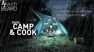 Solo camping in heavy rain and thunderstorm bad weather | Camp & Cook | Night 5 | Outdoor ASMR