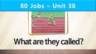 80 Jobs | Unit 38 | What are the men called?