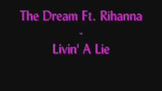The Dream Ft. Rihanna - Livin' A Lie (NEW MUSIC) HQ with lyrics
