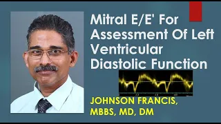 Mitral E/E' For Assessment Of Left Ventricular Diastolic Function