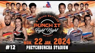 Punch it Fight Night #12 22.01.2024 at Phetchbuncha Stadium Koh Samui