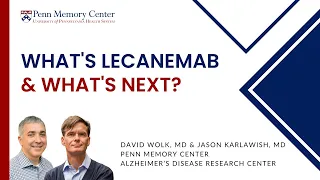 What's Lecanemab and what's next?