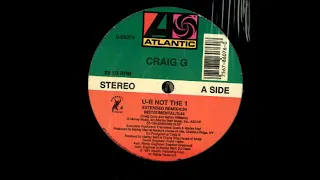 Craig G  -  U R Not The 1 ( hip-hop remix) (1991)
