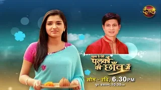 The Weekly Promo | Rehna Hai Teri Palkon Ki Chhaon Mein || Monday - Sunday @6:30 pm on Dangal TV