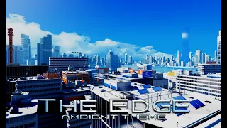 Mirror's Edge - The Edge [Ambient Theme] (1 Hour of Music)