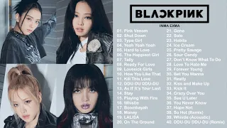 B L A C K P I N K FULL A L B U M PLAYLIST 2022 BEST ALL S O N G S UPDATED