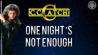 C.C.Catch - One Night's Not Enough Lyrics