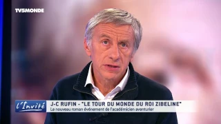 Jean-Christophe RUFIN : "Un aventurier qui a changé le monde"