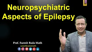 Neuro-Psychiatric Aspects of Epilepsy (Seizures)